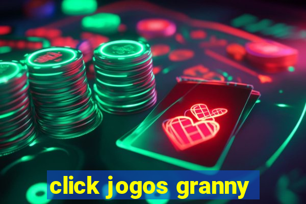 click jogos granny